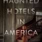 Haunted Hotels in America