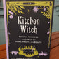 Kitchen Witch: Natural Remedies & Crafts